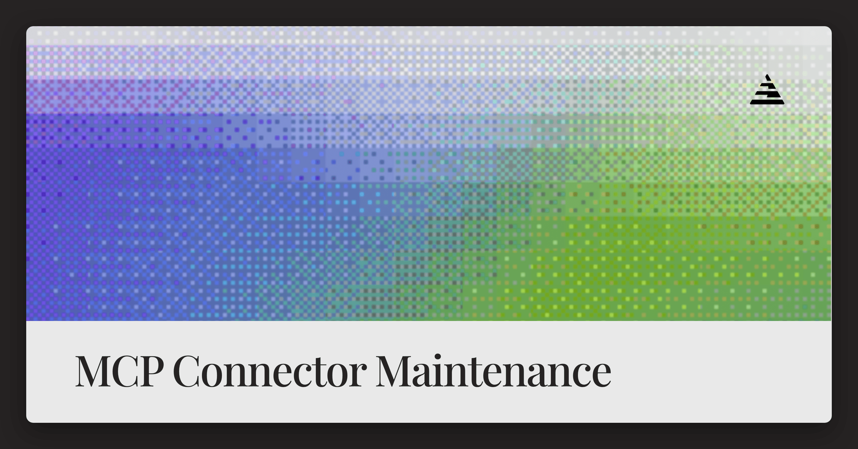 Connector Maintenance: What Happens When APIs Change