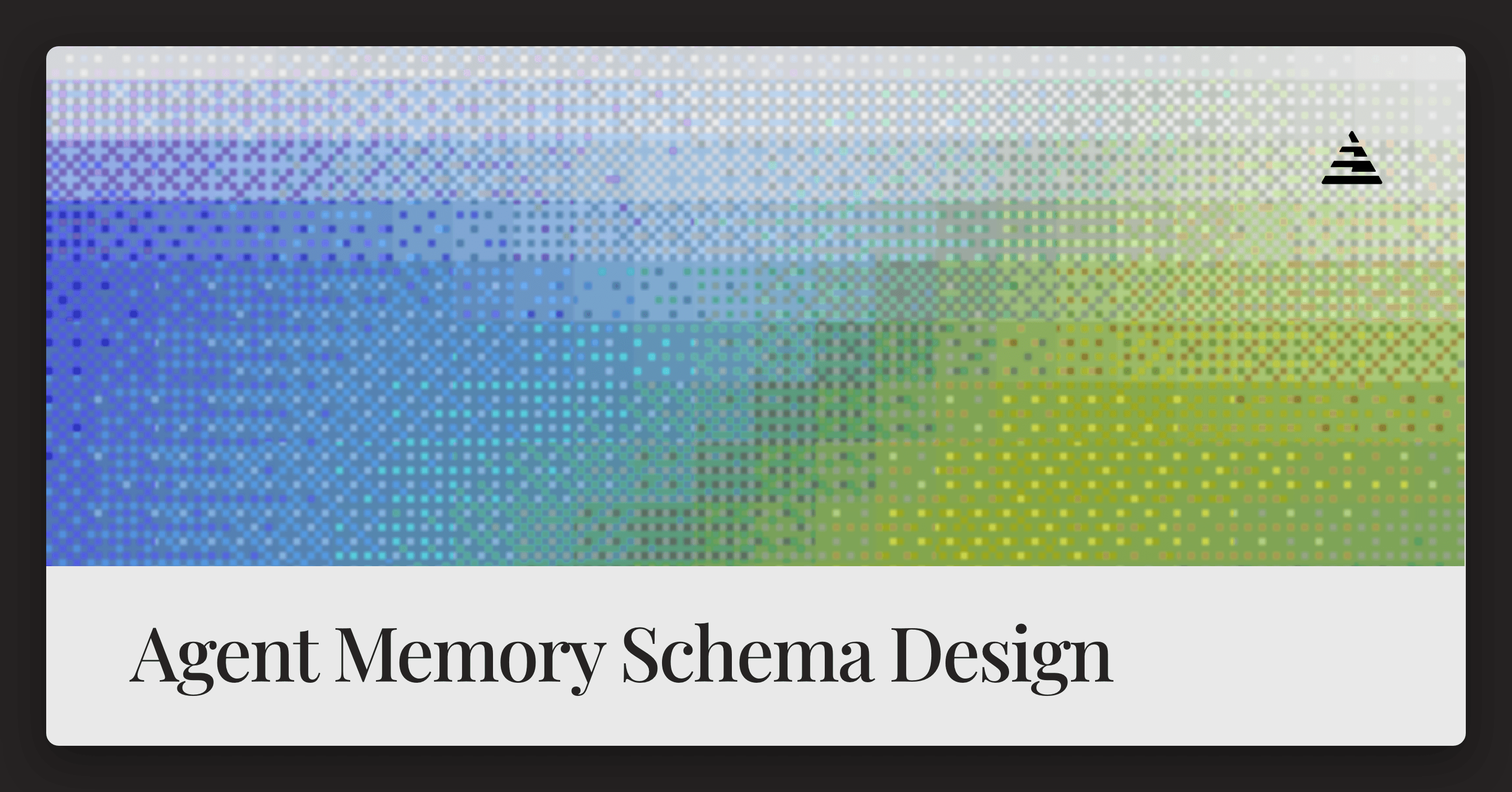 Agent Memory Schema Design: Key Data Modeling Decisions Explained