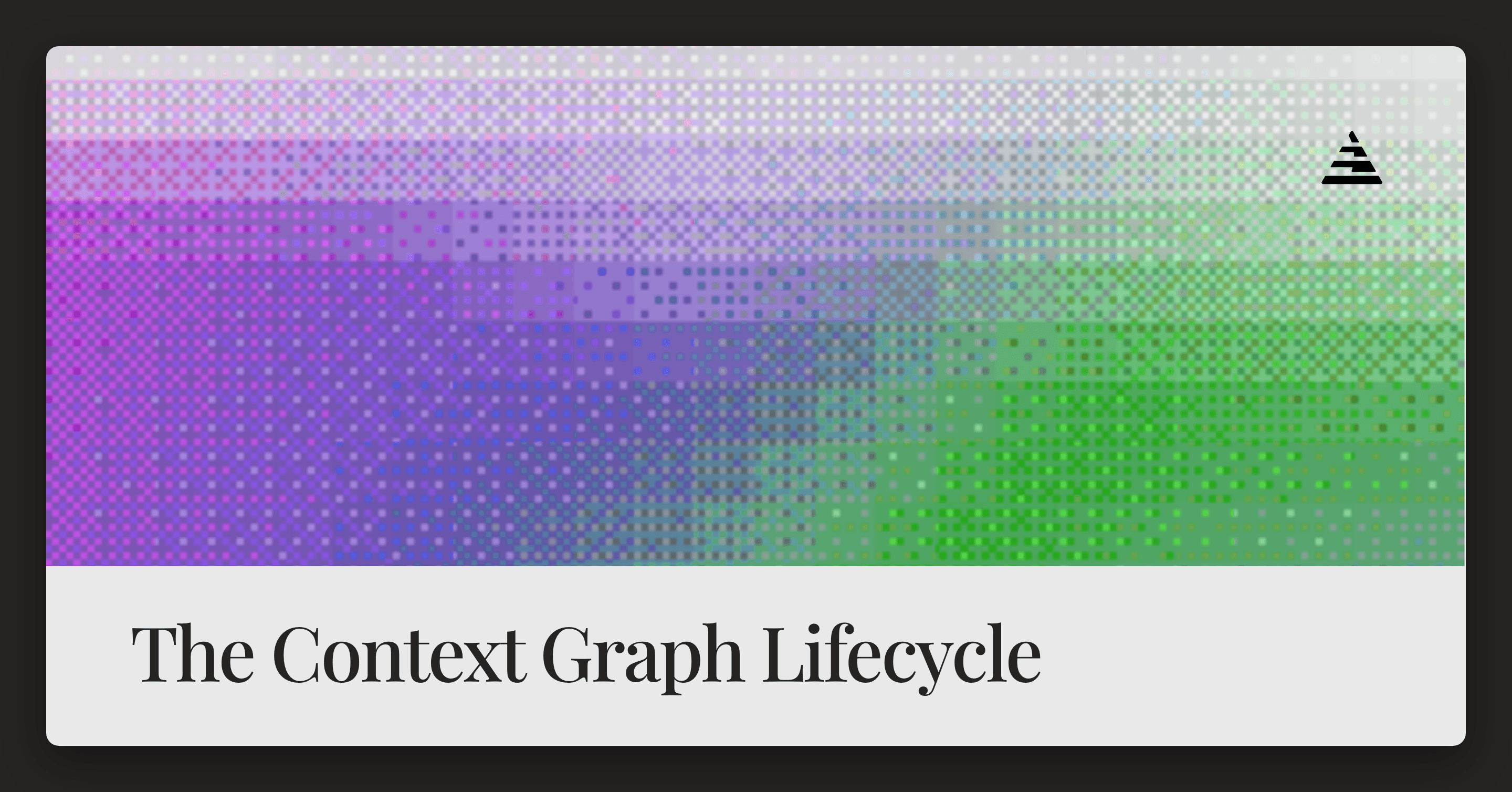 The Context Graph Lifecycle: From Raw Data to Structure